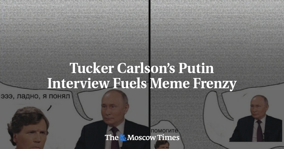 Tucker Carlsons Putin Interview Fuels Meme Frenzy The Moscow Times