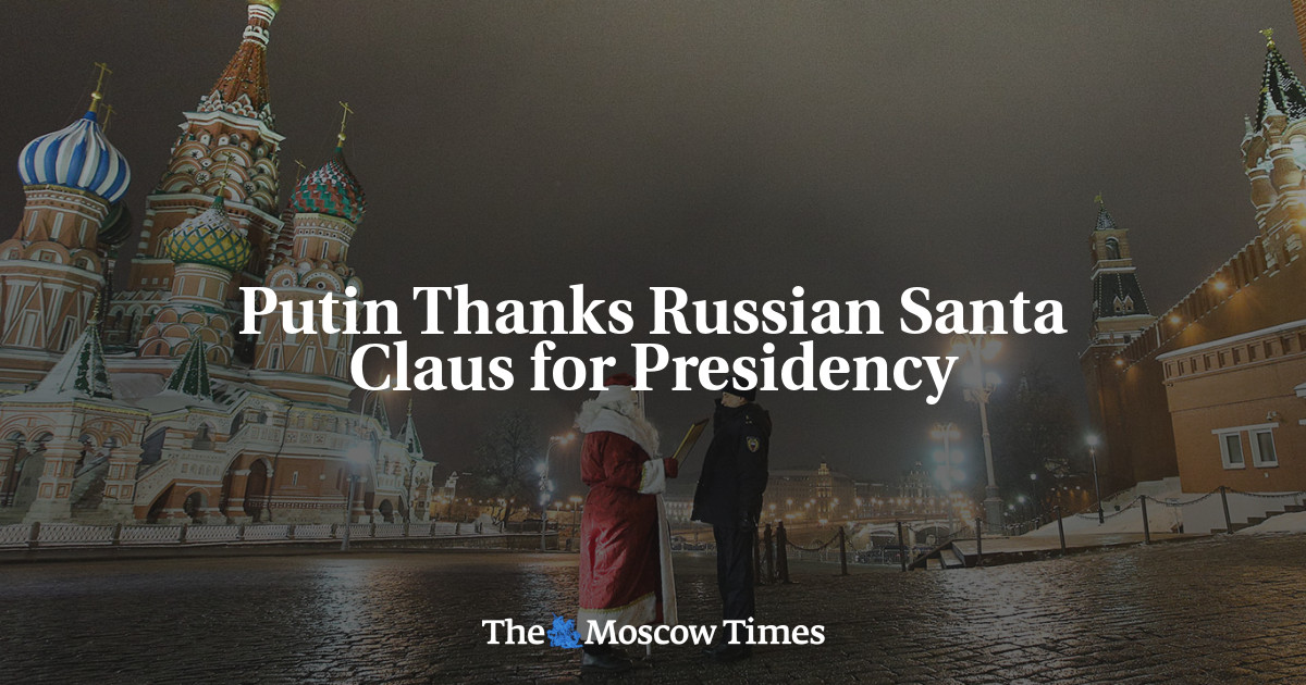 Putin Thanks Russian Santa Claus For Presidency The Moscow Times