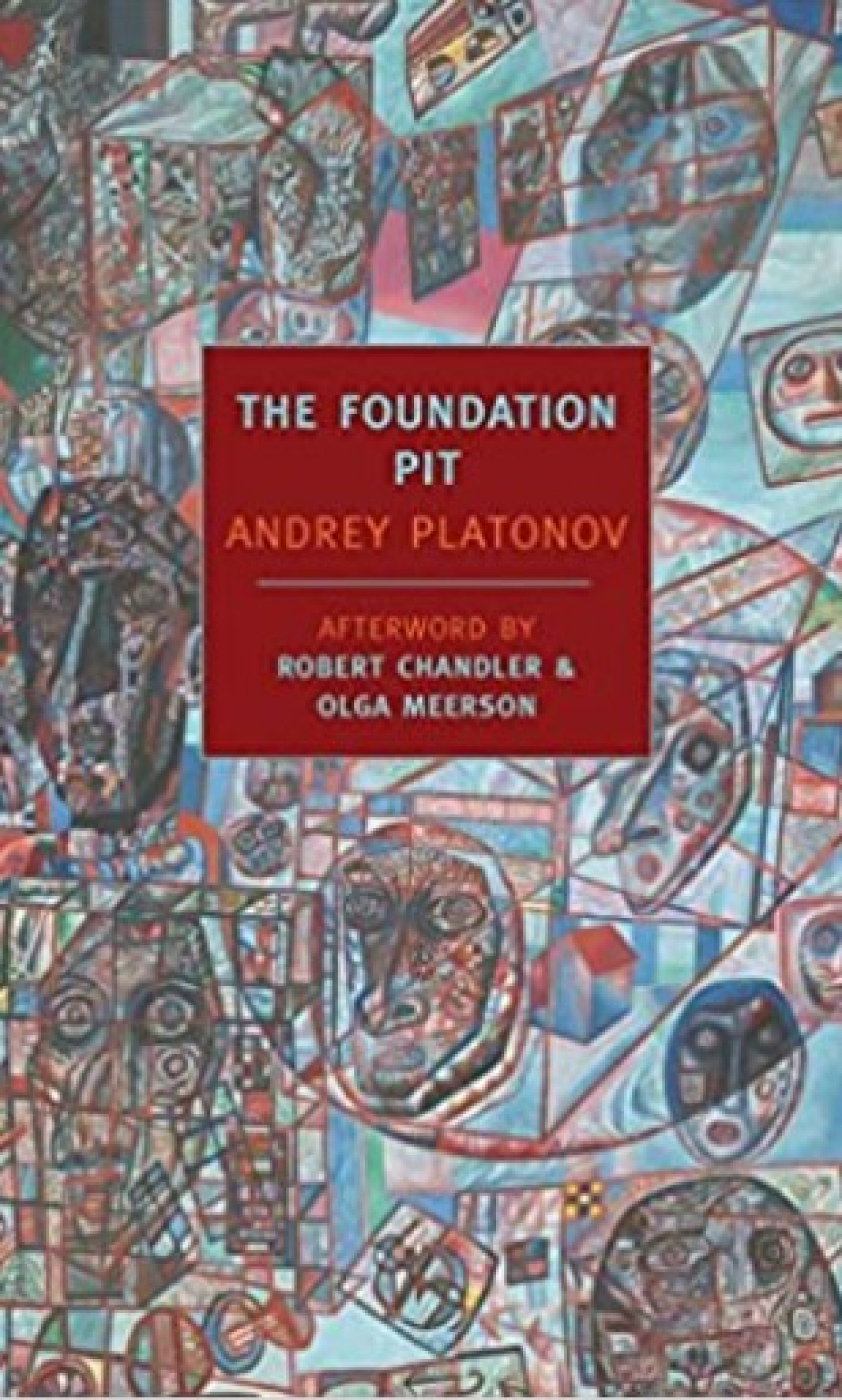 The Foundation Pit by Andrei Platonov