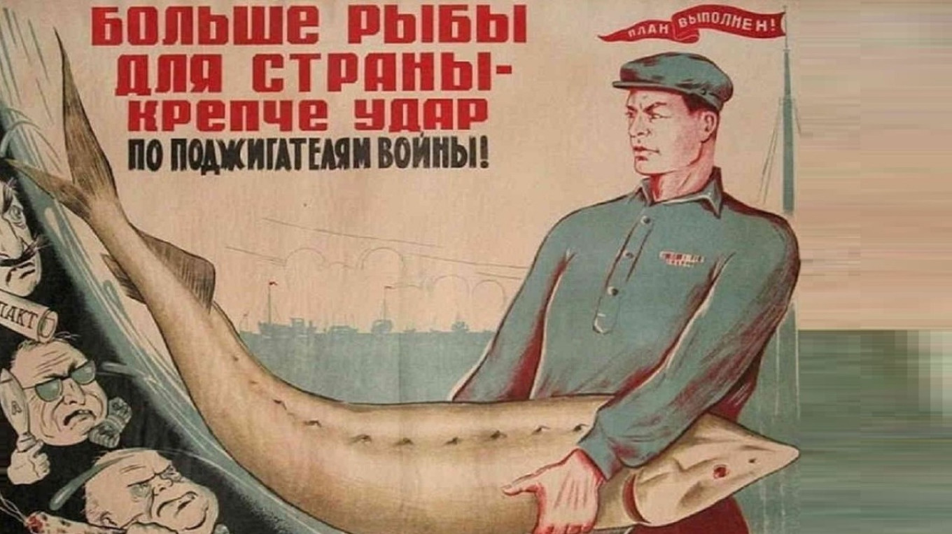 
					“More fish for the country — a stronger blow to the warmongers!”					 					Soviet poster from the late 1930s.				