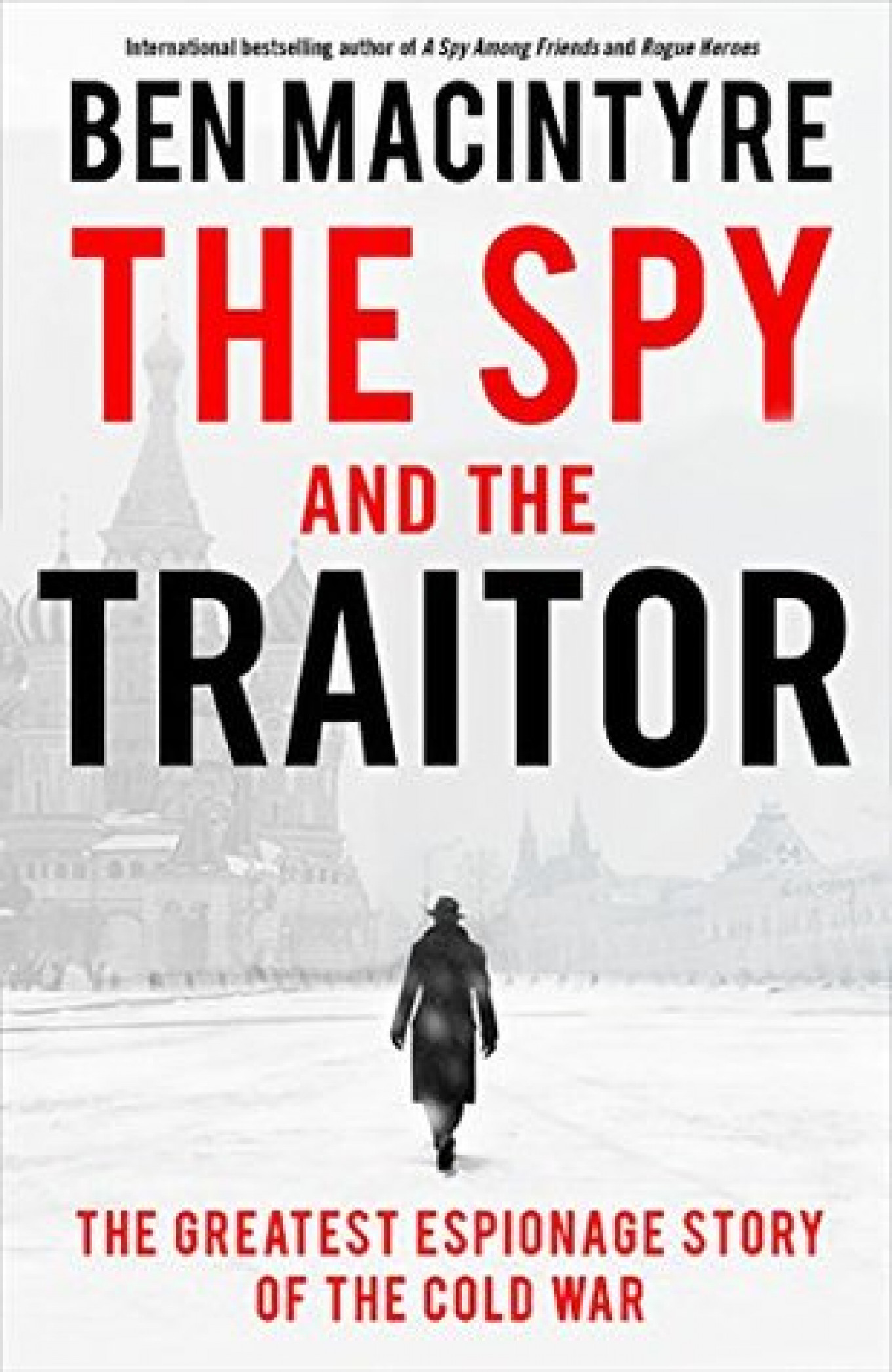 the spy and the traitor author