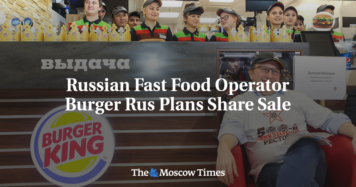 Rencana Istirahat Burger Operator Makanan Cepat Saji Rusia Berbagi Penjualan