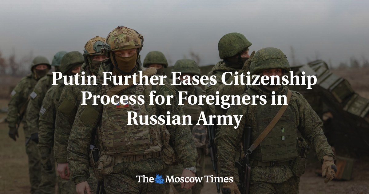 Путин еще больше упрощает процесс получения гражданства для иностранцев в российской армии