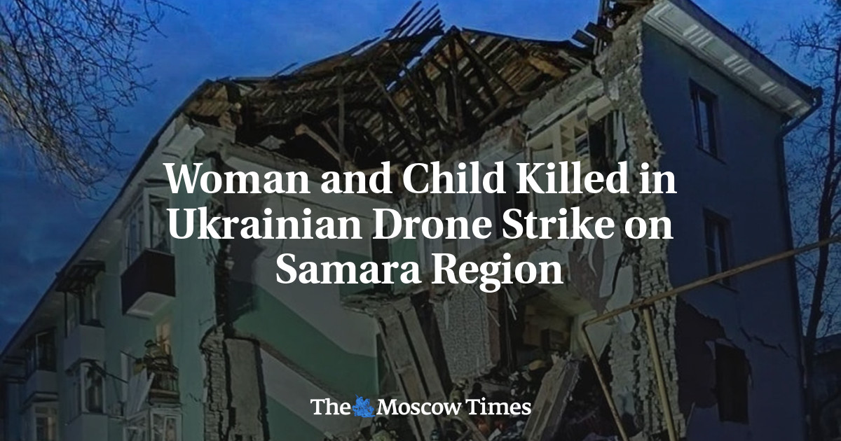 Woman and Child Killed in Ukrainian Drone Strike on Samara Region