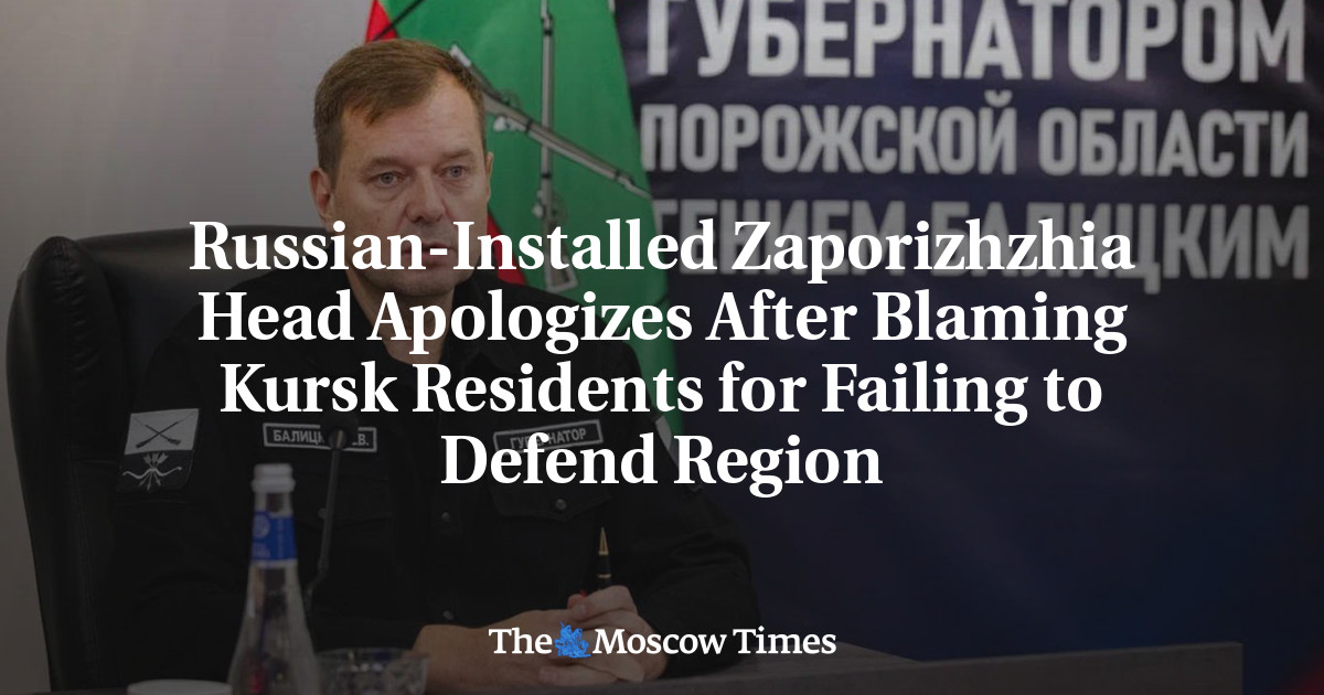 Russian-Installed Head of Occupied Ukraine Apologizes After Blaming Kursk Residents for Failing to Defend Region
