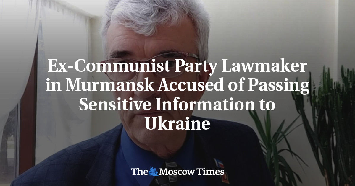 Ex-Communist Party Lawmaker in Murmansk Accused of Passing Sensitive Information to Ukraine