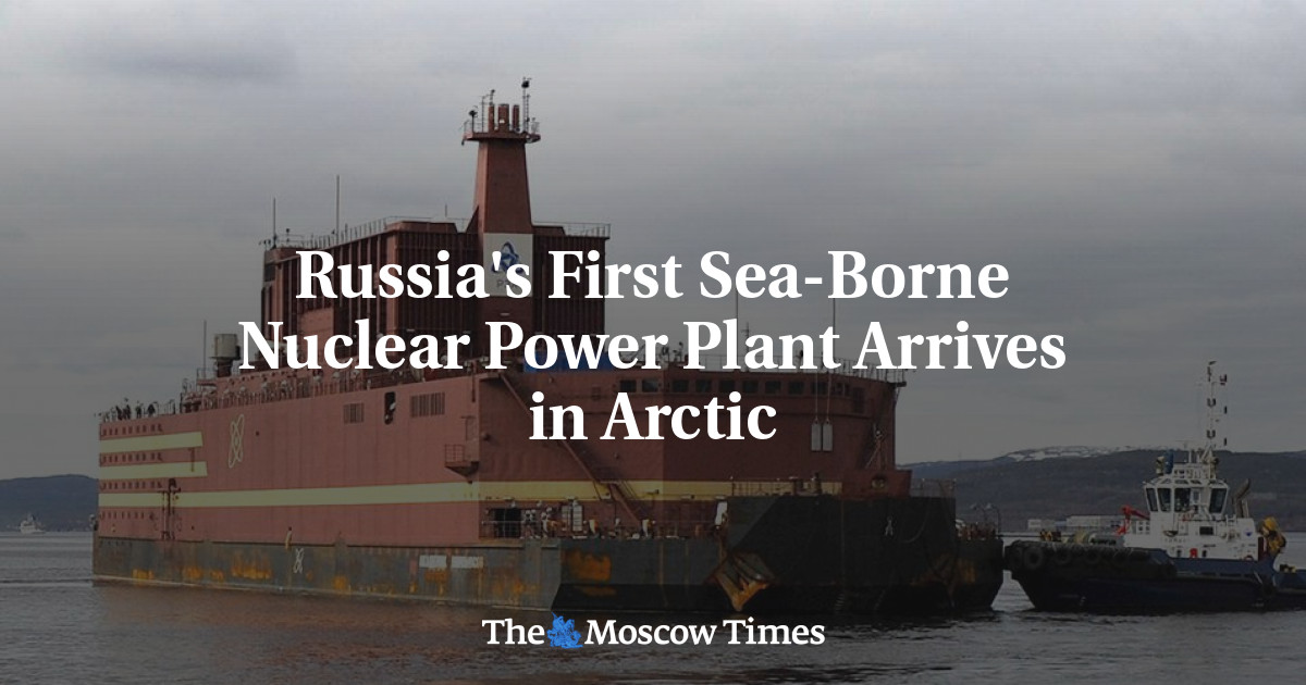 Russia's First Sea-Borne Nuclear Power Plant Arrives in Arctic