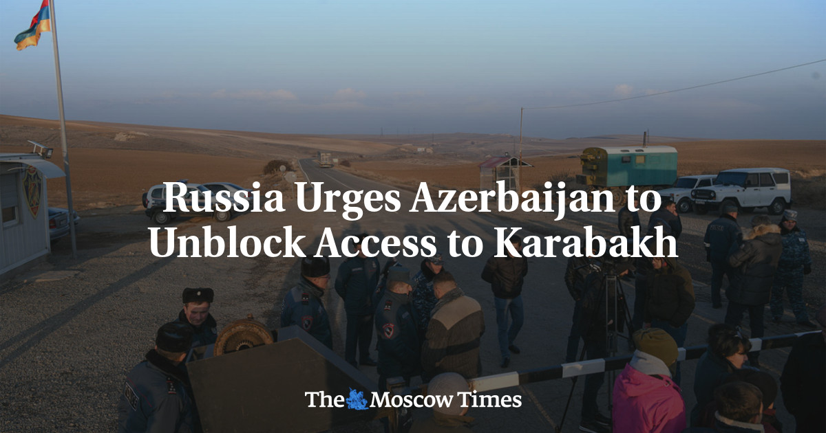 روسيا تحث أذربيجان على رفع الحصار عن قريتك