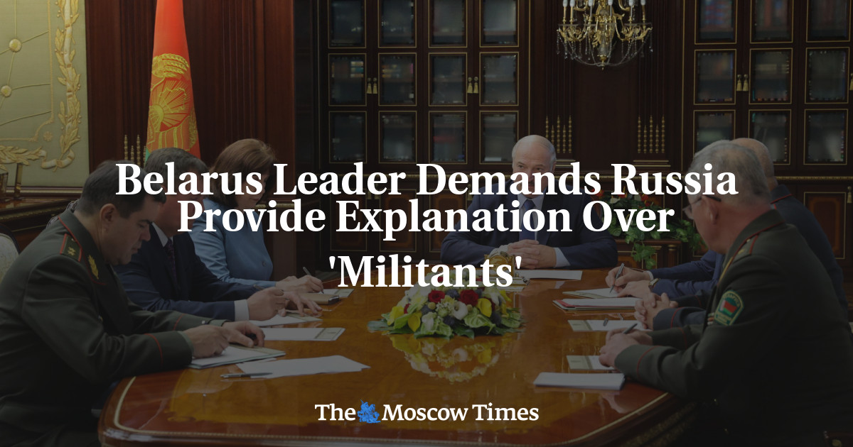 Pemimpin Belarusia menuntut Rusia menjelaskan tentang ‘militan’