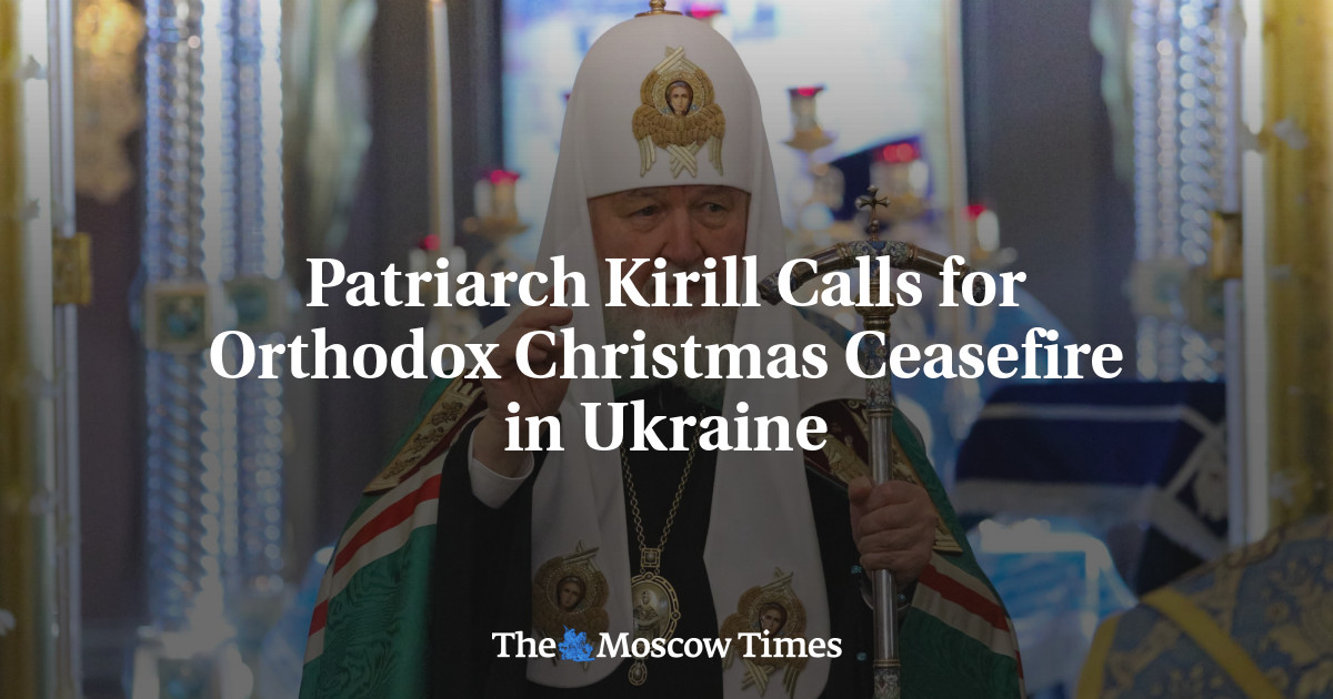 Patriarch Kirill Calls For Orthodox Christmas Ceasefire In Ukraine ...