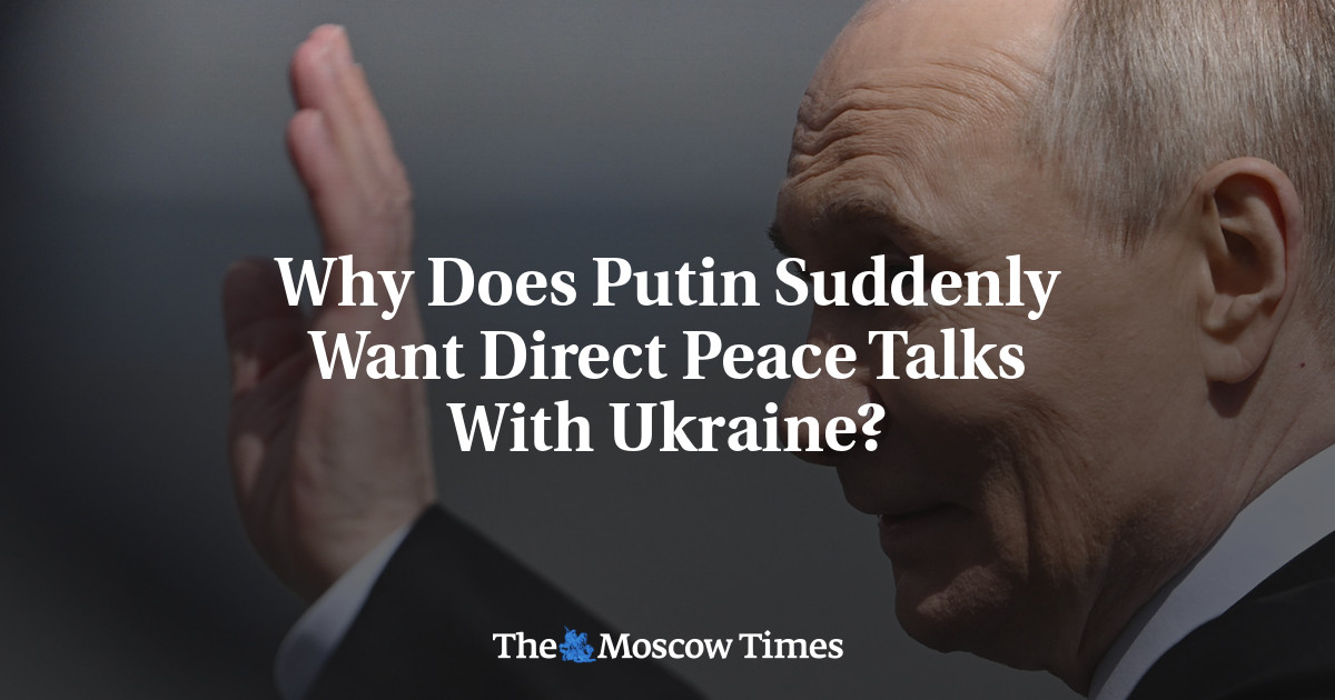 Why Does Putin Suddenly Want Direct Peace Talks With Ukraine?