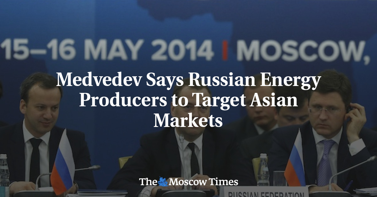 Medvedev mengatakan produsen energi Rusia harus menargetkan pasar Asia
