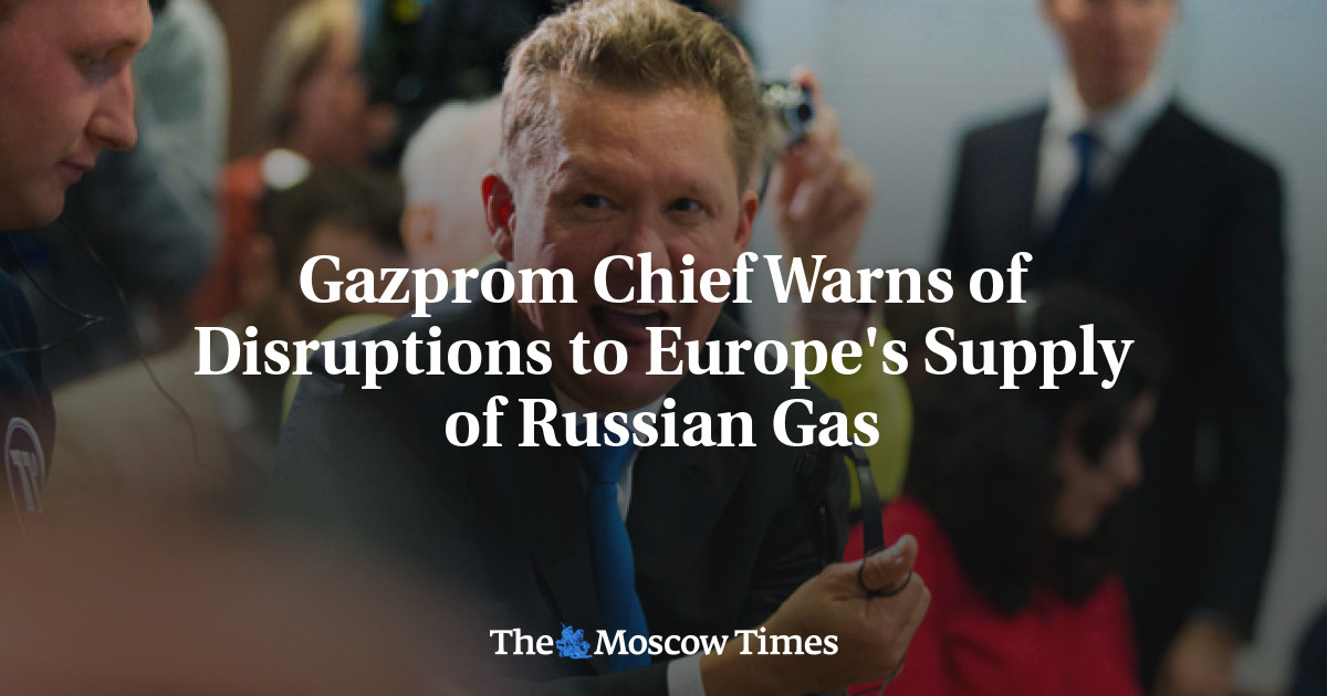 Kepala Gazprom memperingatkan terhadap gangguan pasokan gas Rusia ke Eropa