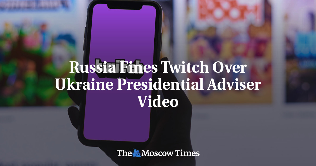 Россия оштрафовала Twitch за видео с советником президента Украины