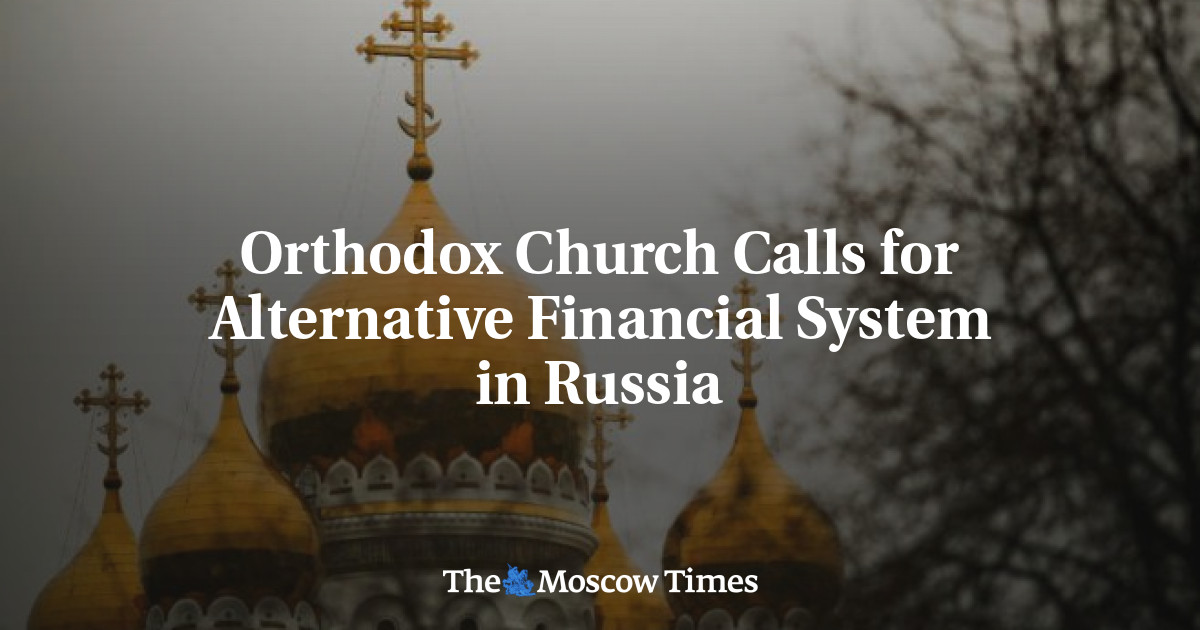 Gereja Ortodoks menyerukan sistem keuangan alternatif di Rusia