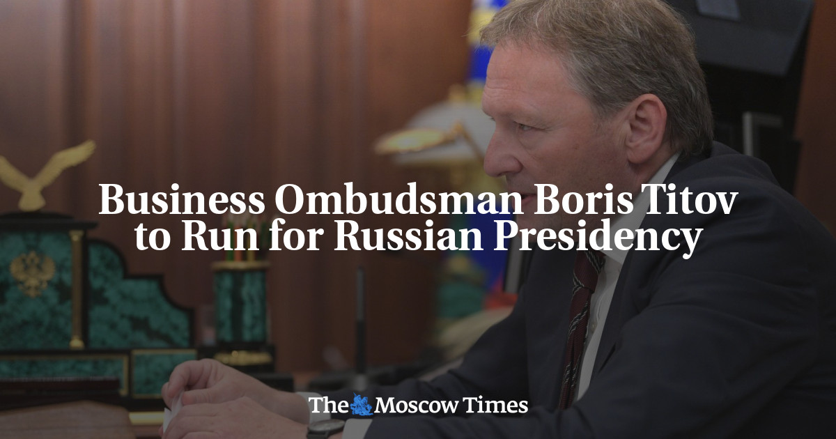 Ombudsman bisnis Boris Titov akan mencalonkan diri sebagai presiden Rusia