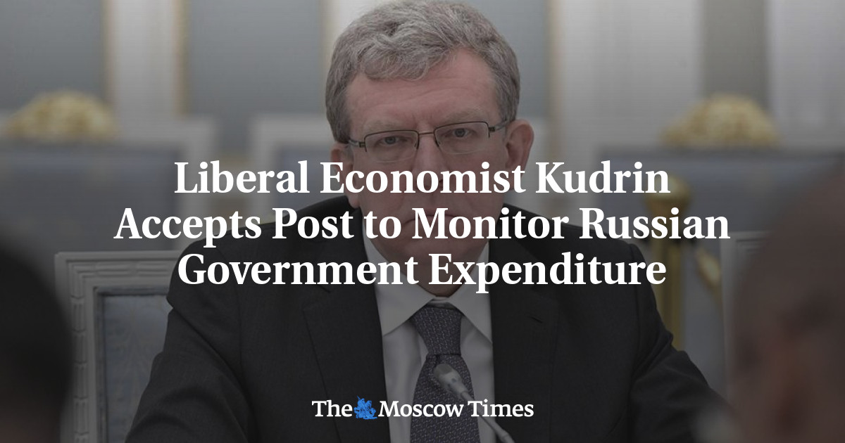 Liberal Economist Kudrin Accepts Post to Monitor Russian Government ...