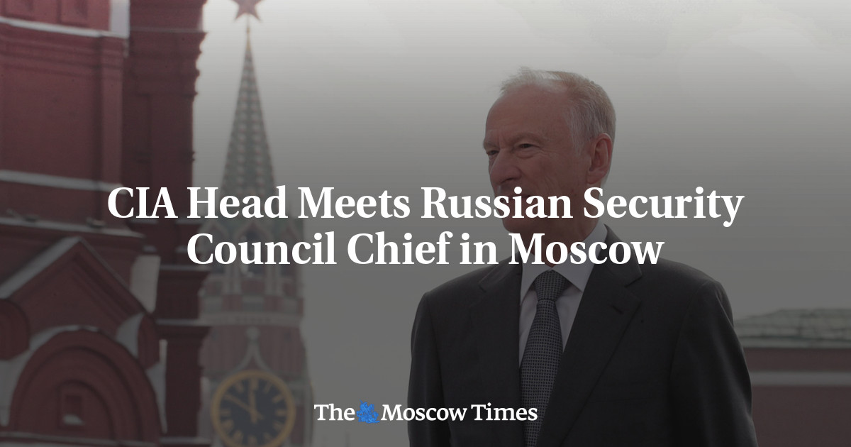 CIA Head Meets Russian Security Council Chief in Moscow - The Moscow Times