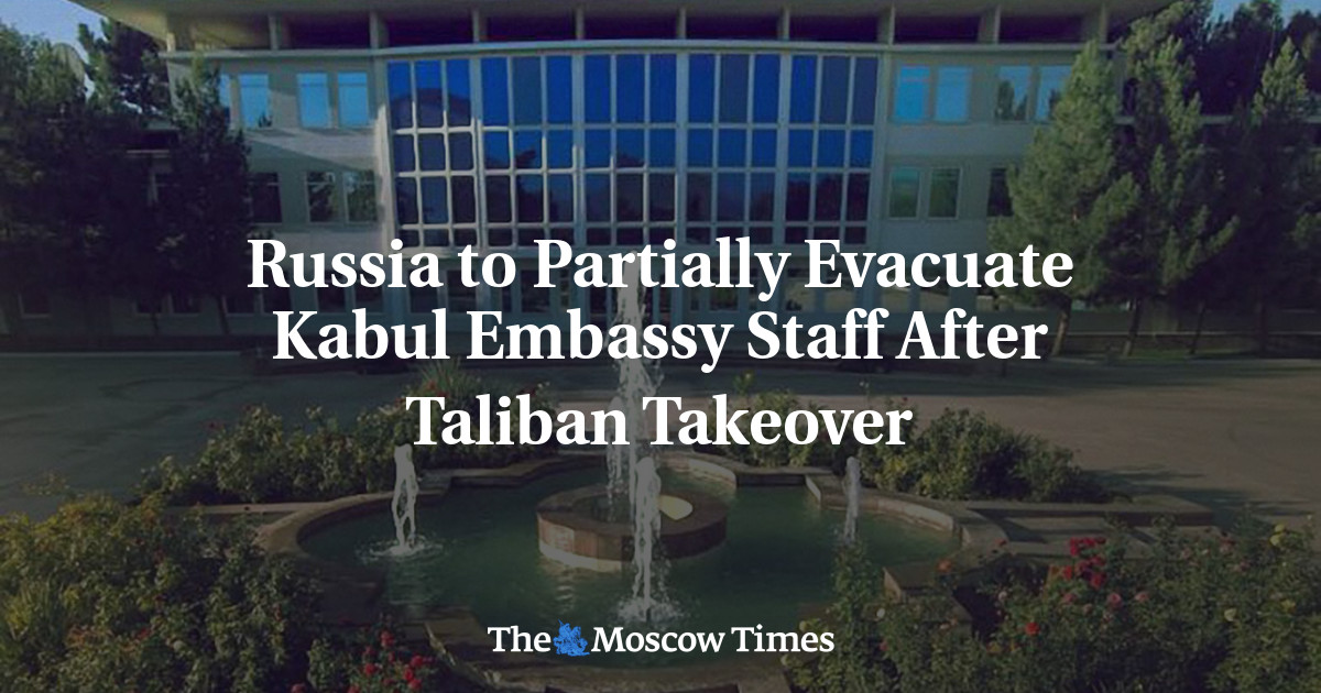Rusia akan mengevakuasi sebagian staf kedutaan Kabul setelah pengambilalihan Taliban