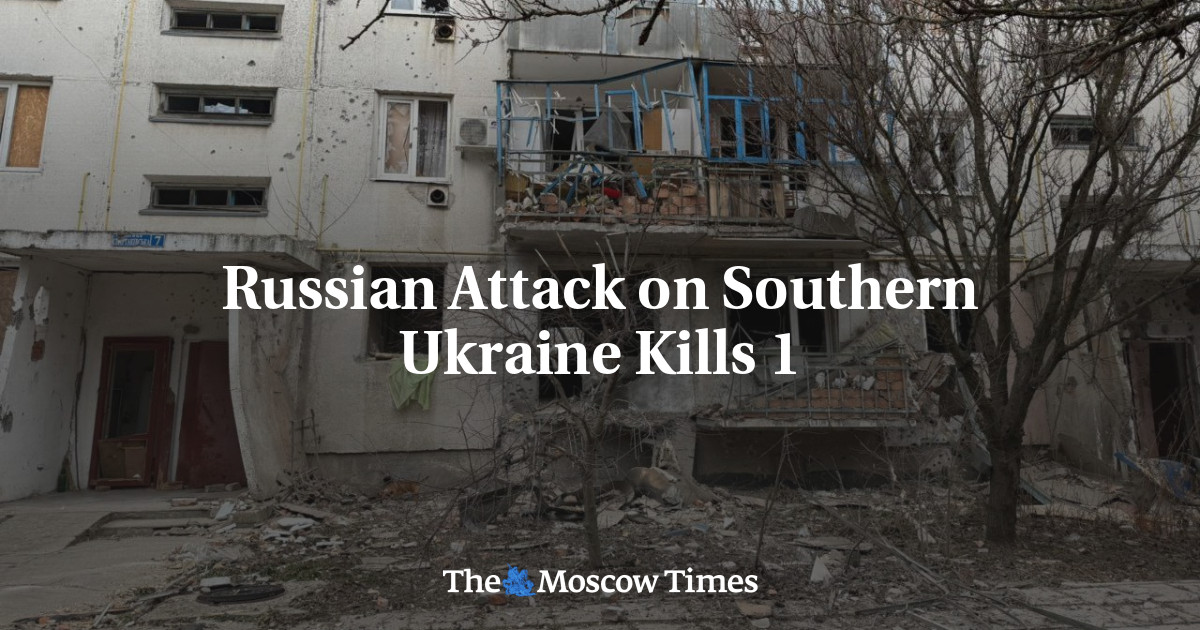 Russian Attack on Southern Ukraine Kills 1