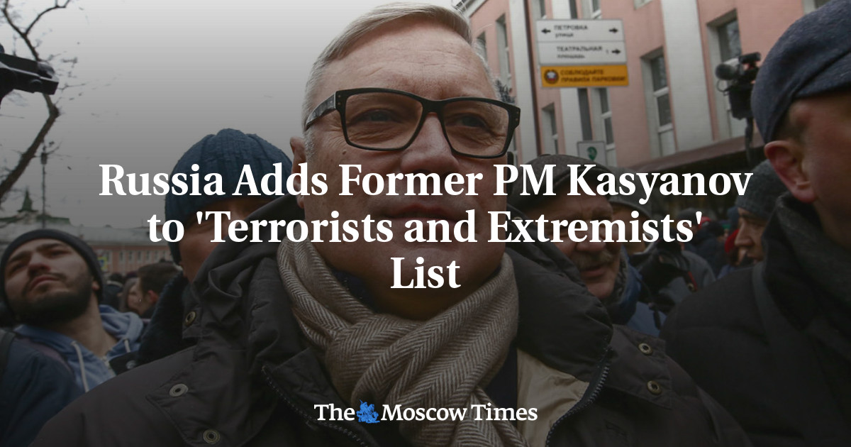Russia Adds Former PM Kasyanov to 'Terrorists and Extremists' List