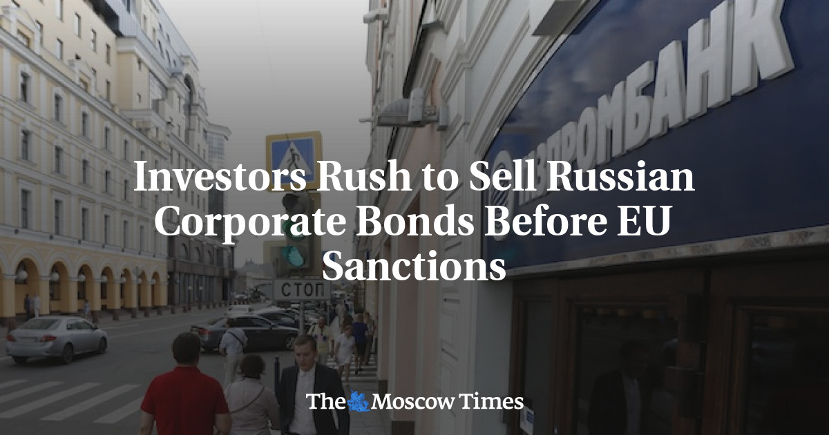 Investor buru-buru menjual obligasi korporasi Rusia menjelang sanksi UE