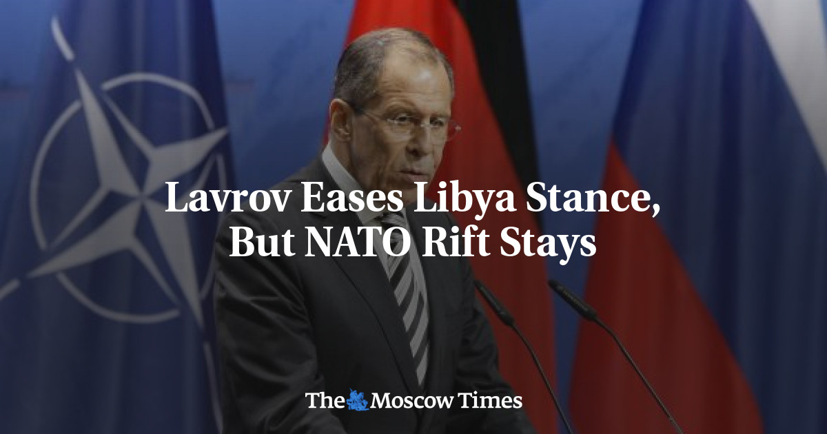 Lavrov Eases Libya Stance, But NATO Rift Stays