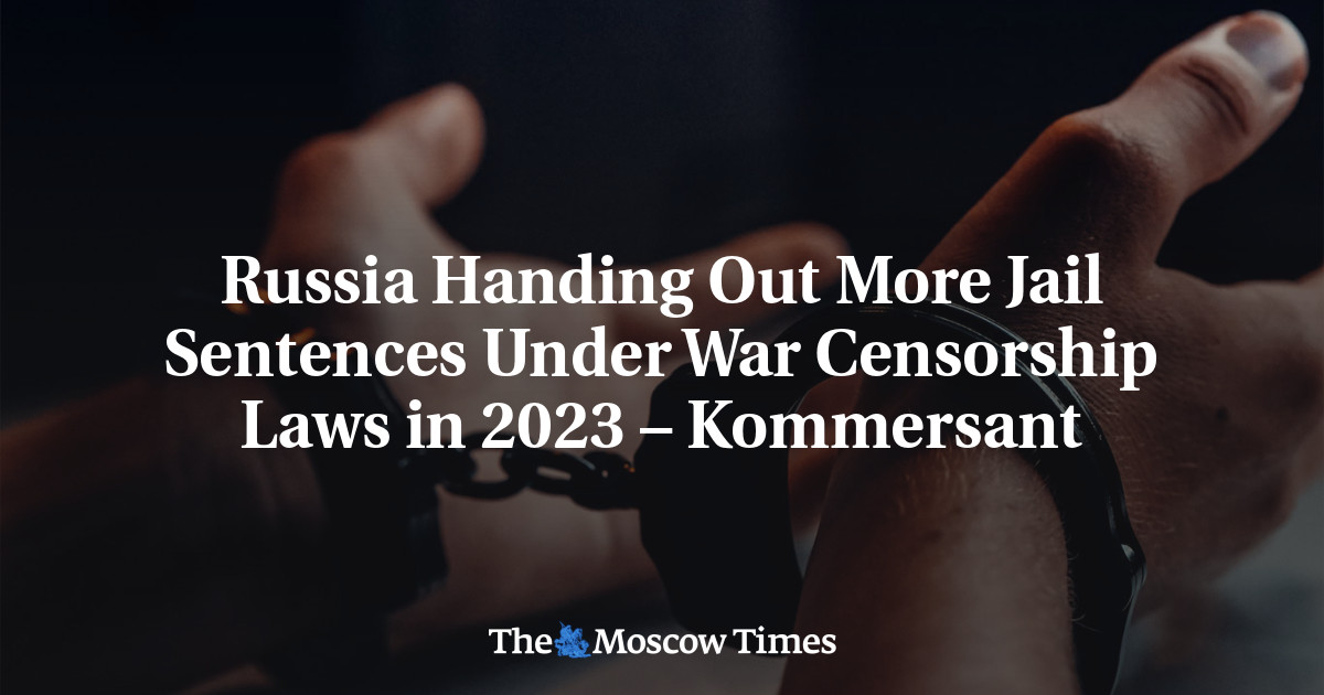В 2023 году в России будут выносить больше тюремных сроков по законам о контроле за войной — «Коммерсантъ»
