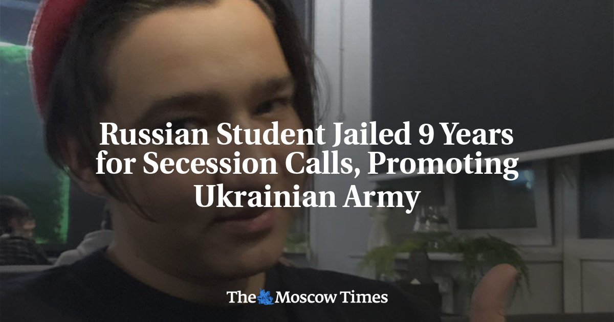 Russian Student Jailed 9 Years for Secession Calls, Promoting Ukrainian Army