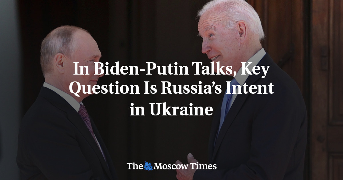 Dalam pembicaraan Biden-Putin, pertanyaan kuncinya adalah niat Rusia di Ukraina