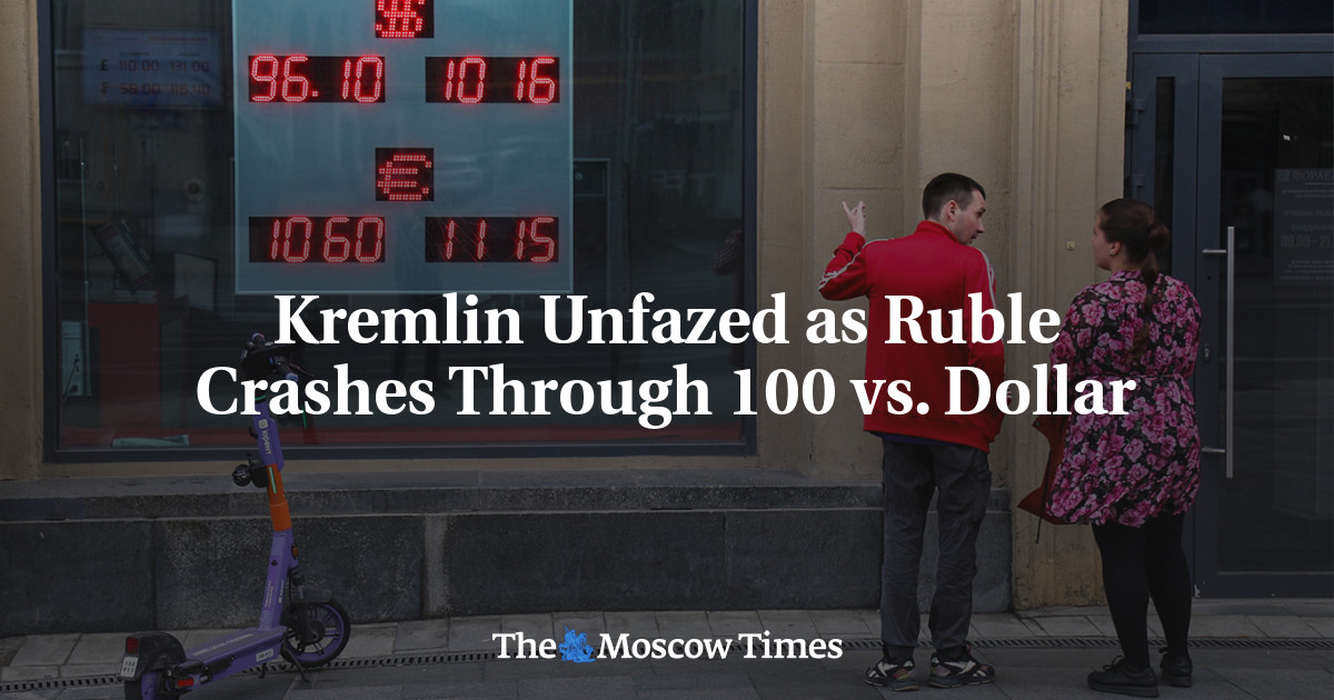 Kremlin Unfazed As Ruble Crashes Through 100 Vs. Dollar - The Moscow Times