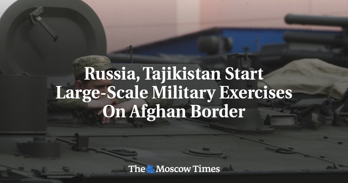 Rusia, Tajikistan memulai latihan militer besar-besaran di perbatasan Afghanistan