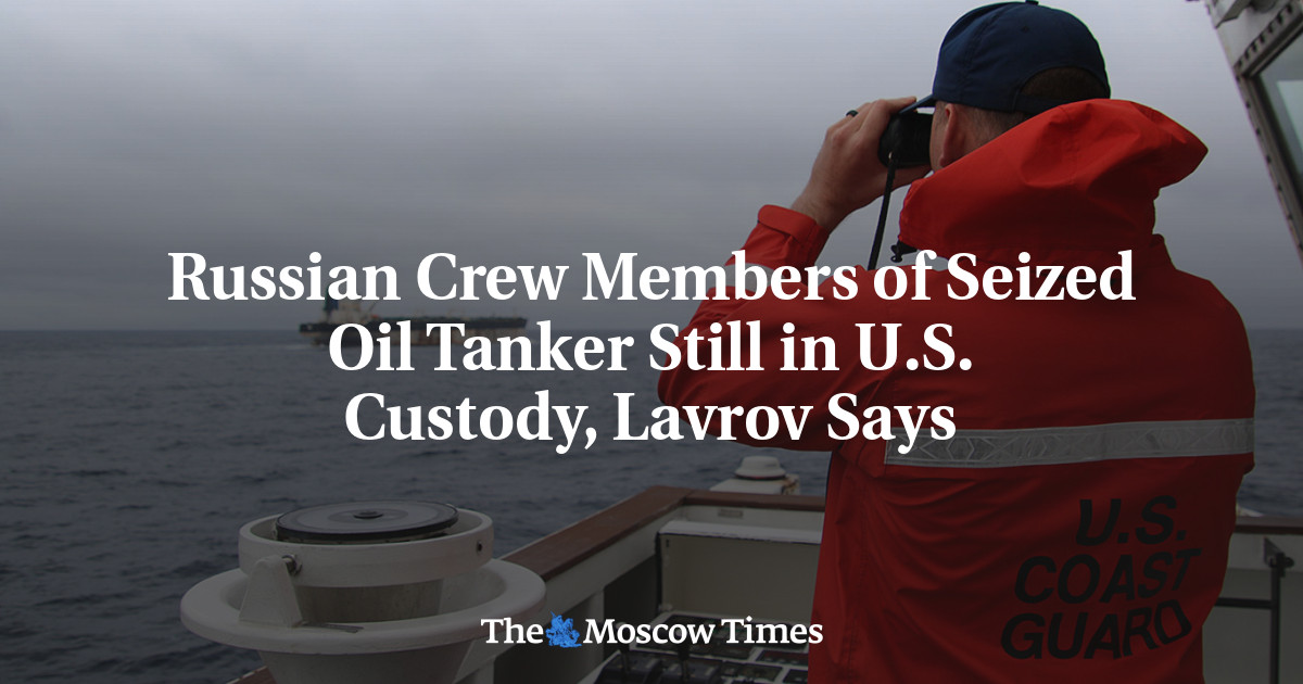Russian Crew Members of Seized Oil Tanker Still in U.S. Custody, Lavrov Says