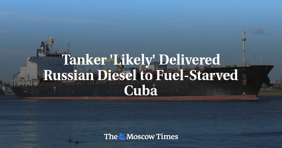 Tanker 'Likely' Delivered Russian Diesel to Fuel-Starved Cuba