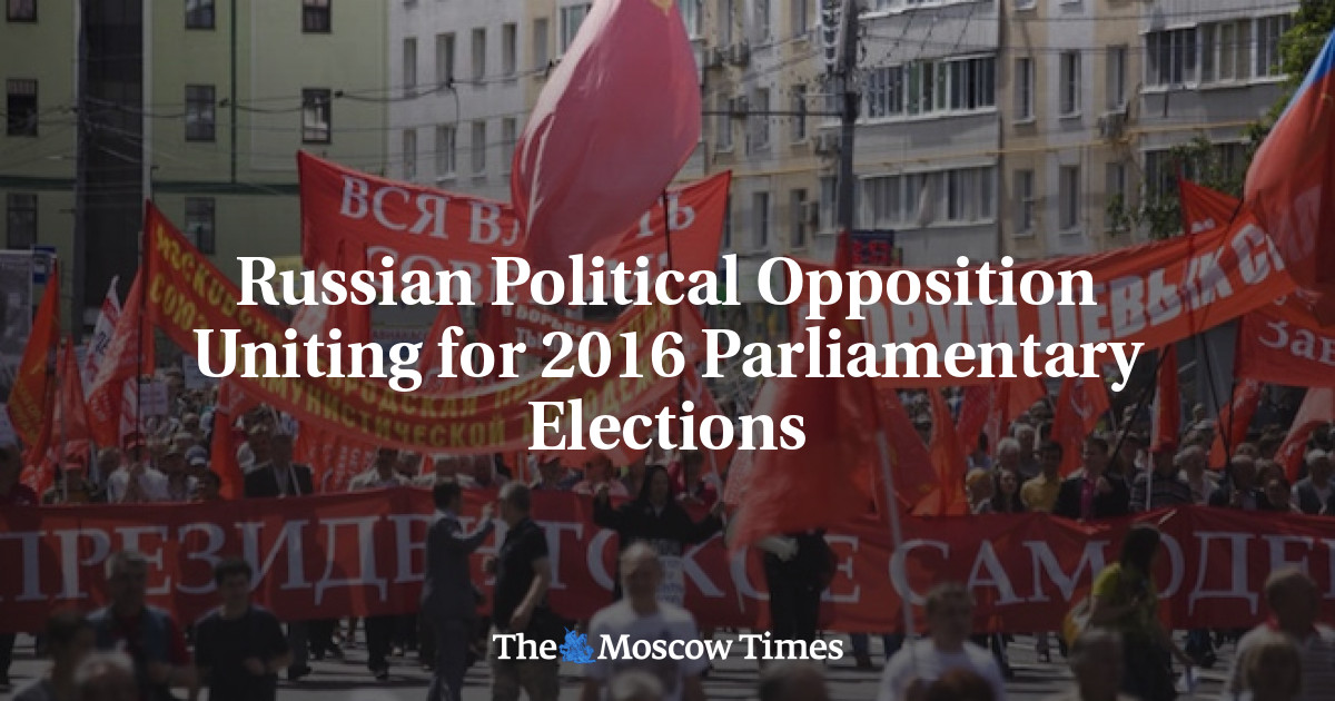 Russian Political Opposition Uniting for 2016 Parliamentary Elections