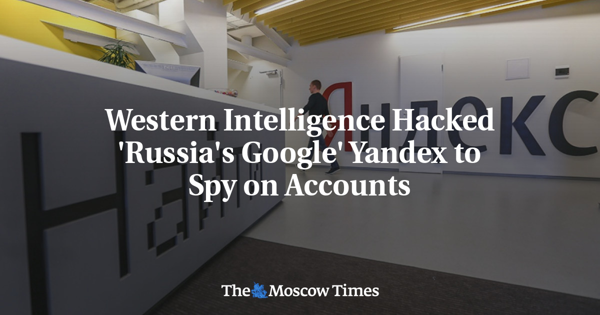 Intelijen Barat meretas Yandex ‘Google Rusia’ untuk memata-matai akun