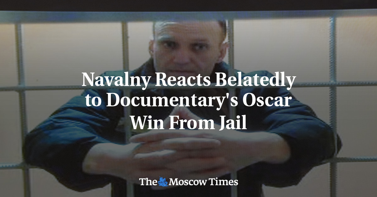 Navalny Reacts Belatedly to Documentary's Oscar Win From Jail - The Moscow Times