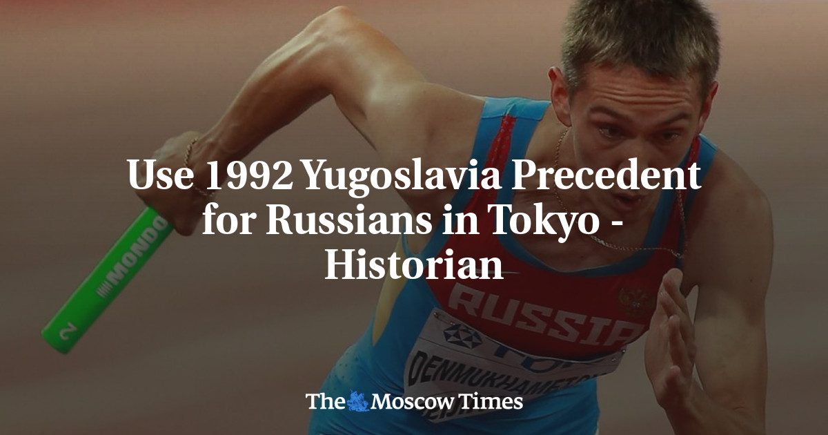 Menggunakan Preseden Yugoslavia 1992 untuk Rusia di Tokyo – Sejarawan