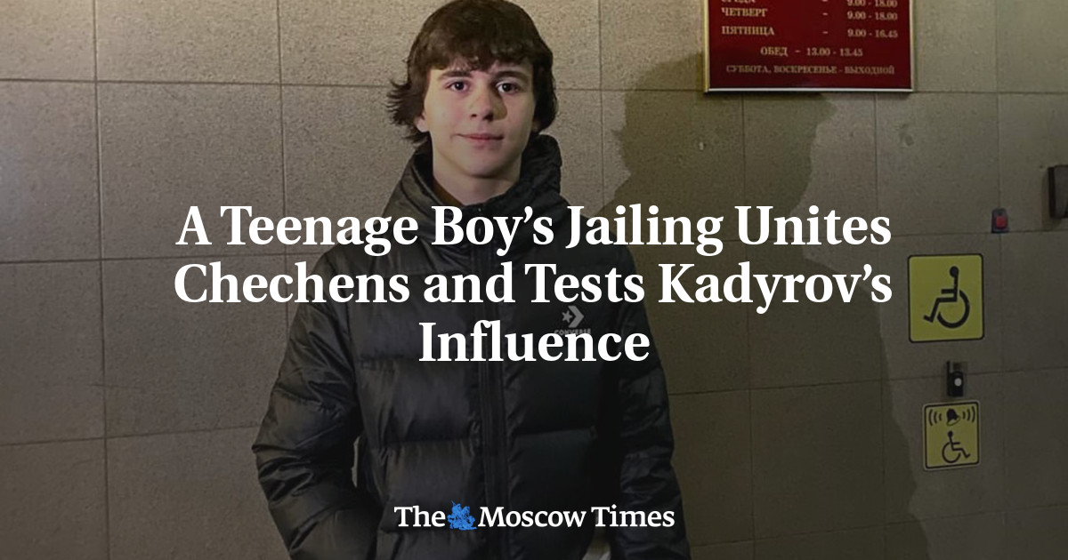 A Teenage Boy’s Jailing Unites Chechens and Tests Kadyrov’s Influence