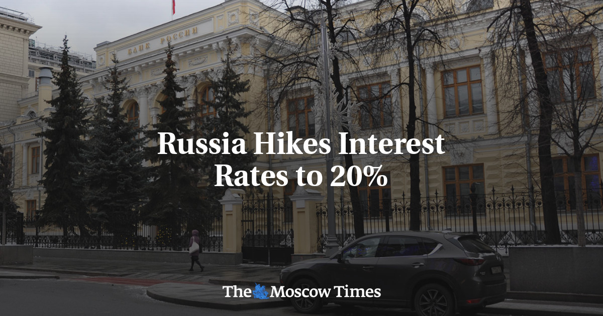 Russia Hikes Interest Rates To 20% - The Moscow Times