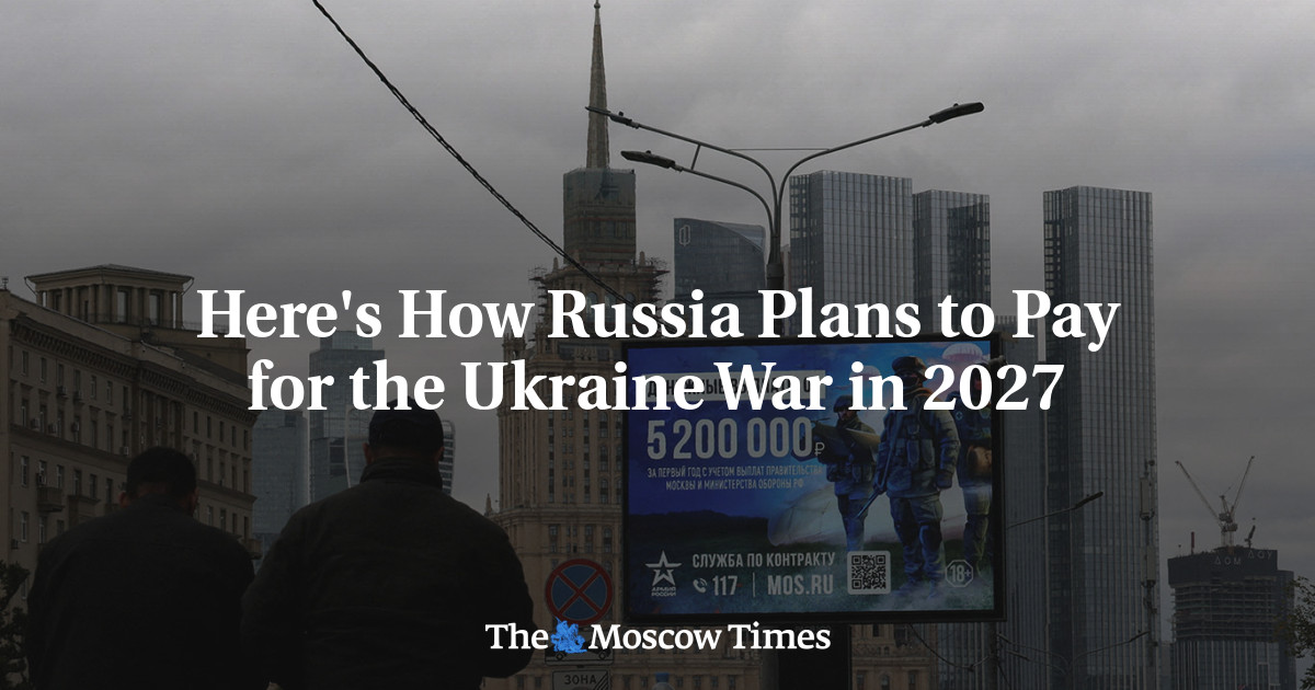 Here's How Russia Plans to Pay for the Ukraine War in 2027