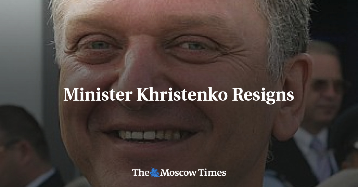 Minister Khristenko Resigns
