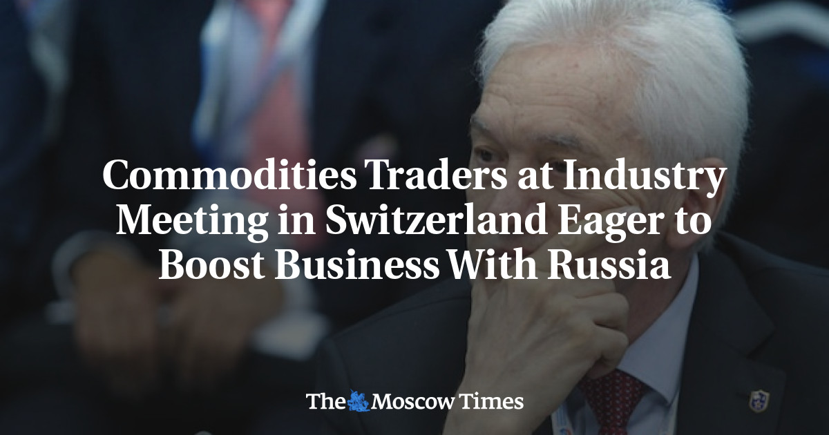 Pedagang komoditas pada pertemuan industri di Swiss ingin meningkatkan bisnis dengan Rusia