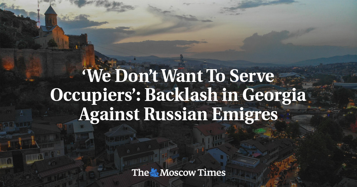 ‘We don’t want to serve occupiers’: Backlash in Georgia against Russian emigres