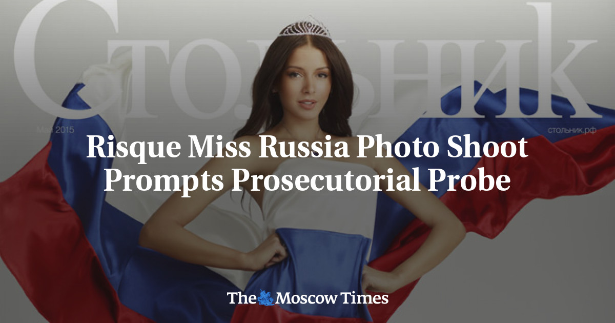 Pemotretan Miss Russia yang bersifat cabul Mengarah ke Investigasi Penuntutan