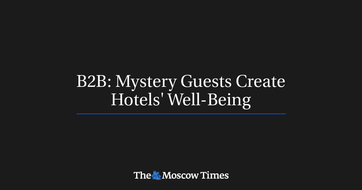 B2B Mystery Guests Create Hotels' WellBeing