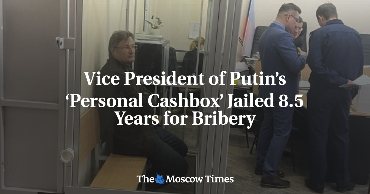 Vice President of Putin’s ‘Personal Cashbox’ Jailed 8.5 Years for Bribery