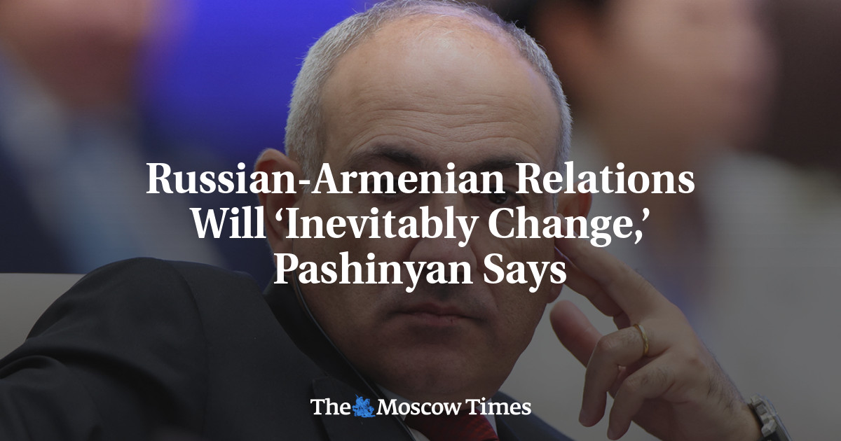 Russian-Armenian Relations Will ‘Inevitably Change,’ Pashinyan Says