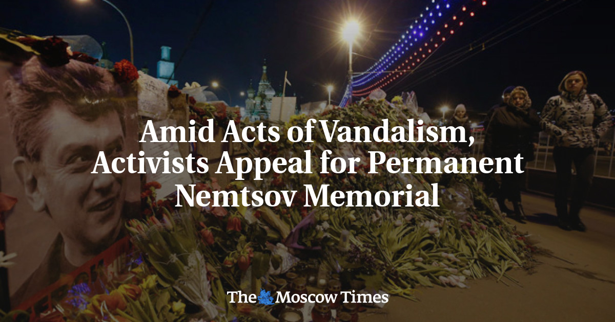 Di tengah tindakan vandalisme, para aktivis memohon peringatan permanen Nemtsov