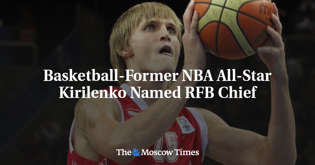 Former NBA star Andrei Kirilenko elected President of Russian Basketball  Federation